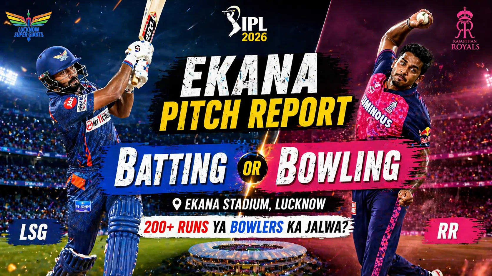 LSG vs RR pitch report Ekana Stadium batting or bowling